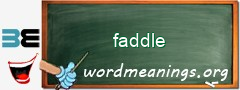 WordMeaning blackboard for faddle